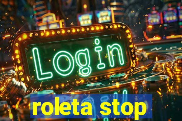 roleta stop